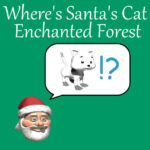 Where’s Santa’s Cat Enchanted Forest