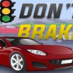 Don’t Brake – Highway Traffic