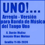 Uno – Arreglo-Versión – A. Durán Muñoz – J. Olmo Merino – Partituras para Banda de Música